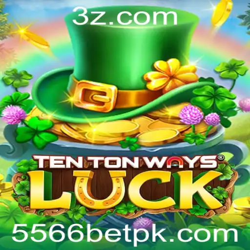 5566bet - Explorando o Universo de TenTonWaysLuck e seu Potencial com 5566bet